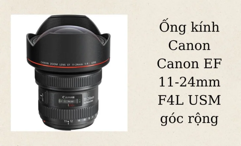 F4L là một trong những loại ống kính Canon góc rộng phổ biến