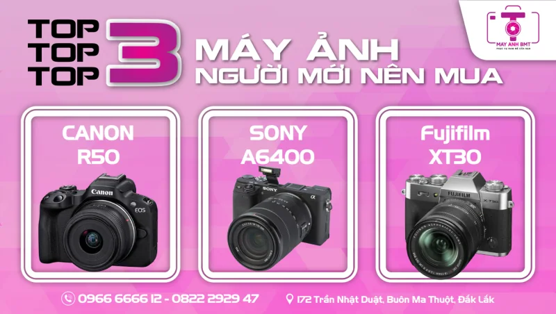 NGƯỜI MỚI NÊN MUA MÁY ẢNH GÌ?